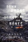 Down Among the Sticks and Bones (Wayward Children, Bk 2)