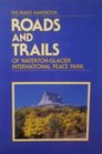 Roads and Trails of WatertonGlacier International Peace Park The Ruhle Handbook