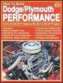 How to Build Dodge/Plymouth Performance for 273 318 340 360 A Engines and 383 400 413 426 440 B Engines