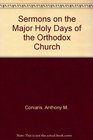 Sermons on the Major Holy Days of the Orthodox Church