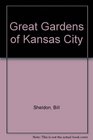 Great Gardens of Kansas City