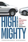 High and Mighty The Dangerous Rise of the SUV