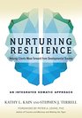 Nurturing Resilience Helping Clients Move Forward from Developmental TraumaAn Integrative Somatic Approach