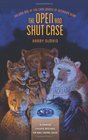 The Open and Shut Case: Volume One of the Case Books of Octavius Bear