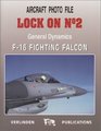 Lock on No 2 General Dynamics F16 Fighting Falcon