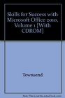 Skills for Success with Microsoft Office 2010 Volume 1