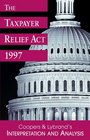 The Taxpayer Relief Act 1997 Coopers and Lybrand's Interpretation and Analysis