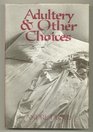 Adultery and Other Choices