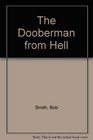 The Dooberman from Hell