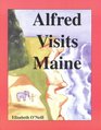 Alfred Visits Maine