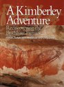 A Kimberley Adventure Rediscovering the Bradshaw Figures