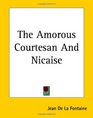 The Amorous Courtesan And Nicaise