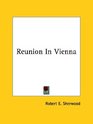 Reunion in Vienna