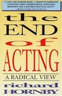 The End of Acting A Radical View