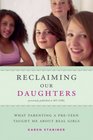 Reclaiming Our Daughters What Parenting a PreTeen Taught Me About Real Girls