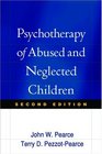 Psychotherapy of Abused and Neglected Children Second Edition