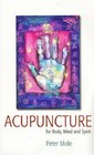 Acupuncture for Body Mind and Spirit