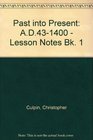 Past into Present AD431400  Lesson Notes Bk 1