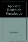 Applying Research Knowledge