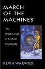 March Of The Machines The Breakthrough In Artificial Intelligence
