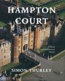 Hampton Court A Social and Architectural History