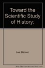 Toward the Scientific Study of History