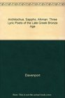 Archilochus Sappho Alkman Three Lyric Poets of the Seventh Century BC