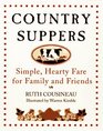 Country Suppers Simple Hearty Fare for Family and Friends