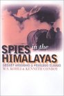 Spies in the Himalayas Secret Missions and Perilous Climbs
