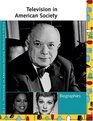 Television in American Society Biographies