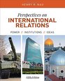 Perspectives on International Relations Power Institutions and Ideas Fifth Edition