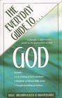 The Everyday Guide to God: A Friendly  Informative Guide to the Personality of God