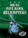 HH60 Pave Hawk Helicopters