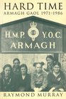Hard Time Armagh Gaol 19711986