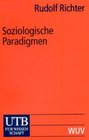 Soziologische Paradigmen Eine Einfhrung in klassische und moderne Konzepte