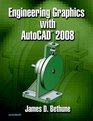 Engineering Graphics w/AutoCAD 2008