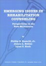 Emerging Issues in Rehabilitation Counseling Perspectives on the New Millennium