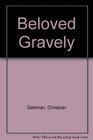 Beloved Gravely