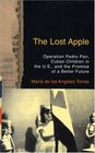 The Lost Apple  Operation Pedro Pan Cuban Children in the US and the Promise of a Better Future