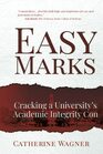 Easy Marks Cracking a University's Academic Integrity Con