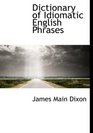 Dictionary of Idiomatic English Phrases