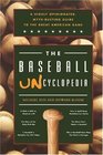 The Baseball Uncyclopedia A Highly Opinionated MythBusting Guide to the Great American Game