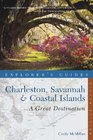 Explorer's Guide Charleston Savannah  Coastal Islands A Great Destination