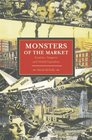 Monsters of the Market Zombies Vampires and Global Capitalism