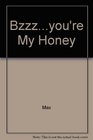 BzzzYou're My Honey