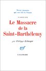 Le Massacre de la SaintBarthlemy 24 aot 1572