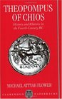 Theopompus of Chios History and Rhetoric in the Fourth Century Bc