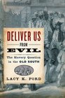 Deliver Us from Evil The Slavery Question in the Old South