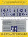 People's Guide To Deadly Drug Interactions  How To Protect Yourself From LifeThreatening DrugDrug DrugFood DrugVitamin Combinations