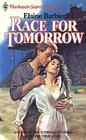 Race for Tomorrow (Harlequin Superromance, No 177)